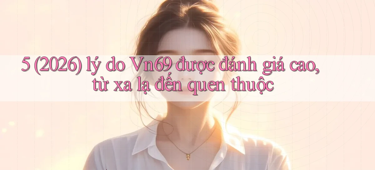 vn69   Game Kỹ Thuật Số   Link Chính Thức 24h