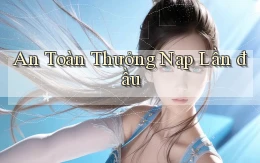 An toàn Thưởng nạp lần đầu