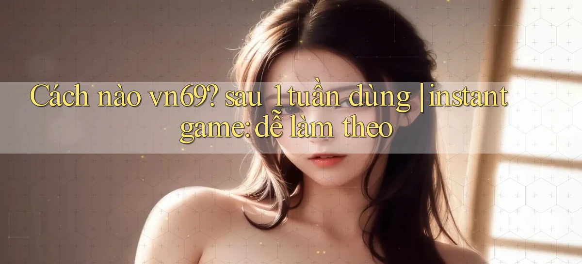 vn69   Game Kỹ Thuật Số   Link Chính Thức 24h