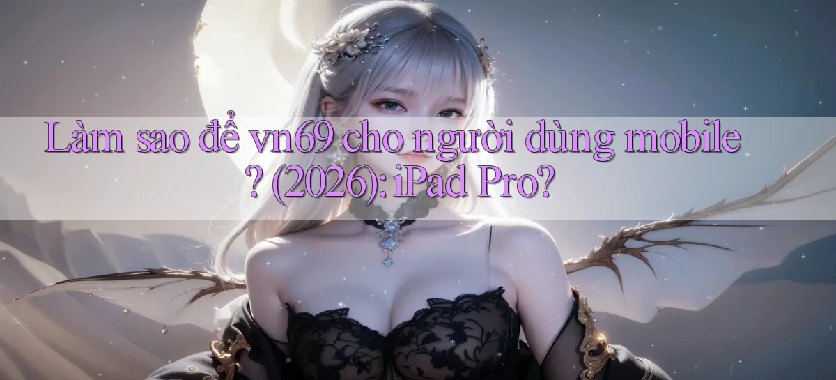 vn69   Game Kỹ Thuật Số   Link Chính Thức 24h