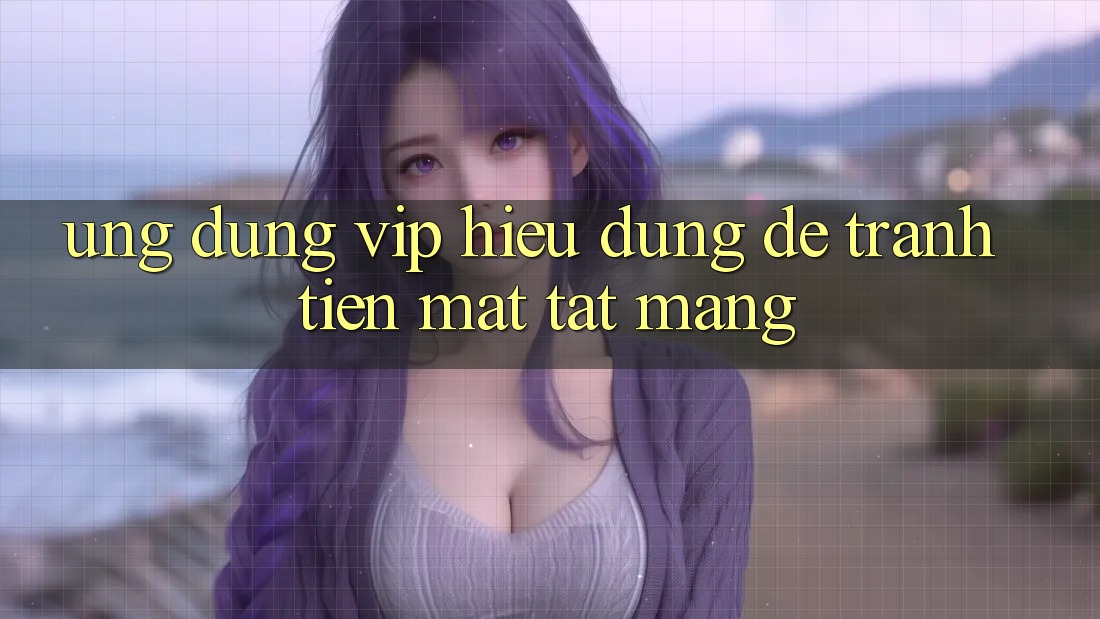 “Ứng Dụng VIP” – Hiểu Đúng Để Tránh “Tiền Mất Tật Mang”