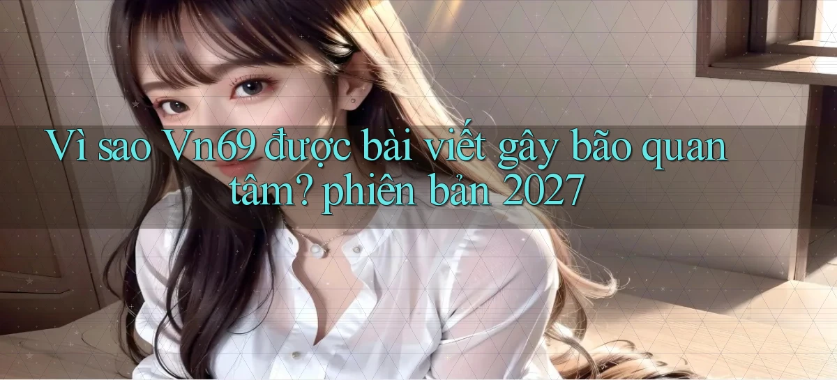 vn69   Game Kỹ Thuật Số   Link Chính Thức 24h