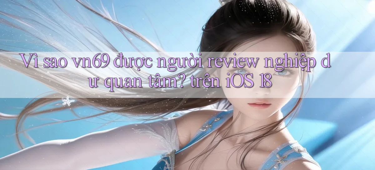 vn69   Game Kỹ Thuật Số   Link Chính Thức 24h