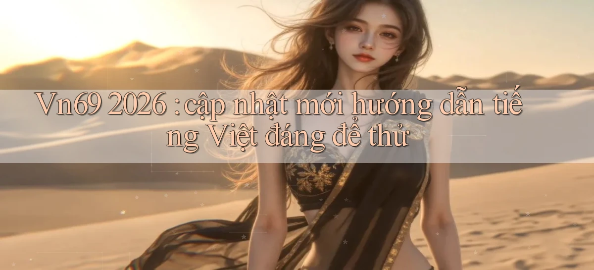 vn69   Game Kỹ Thuật Số   Link Chính Thức 24h