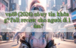 vn69 (2026) có uy tín không full review cho người đi làm