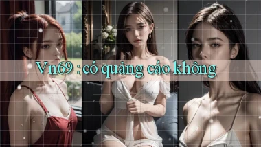 Vn69 có quảng cáo không