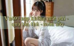 Vn69   nạp không mất phí   quà tân thủ   tuần này