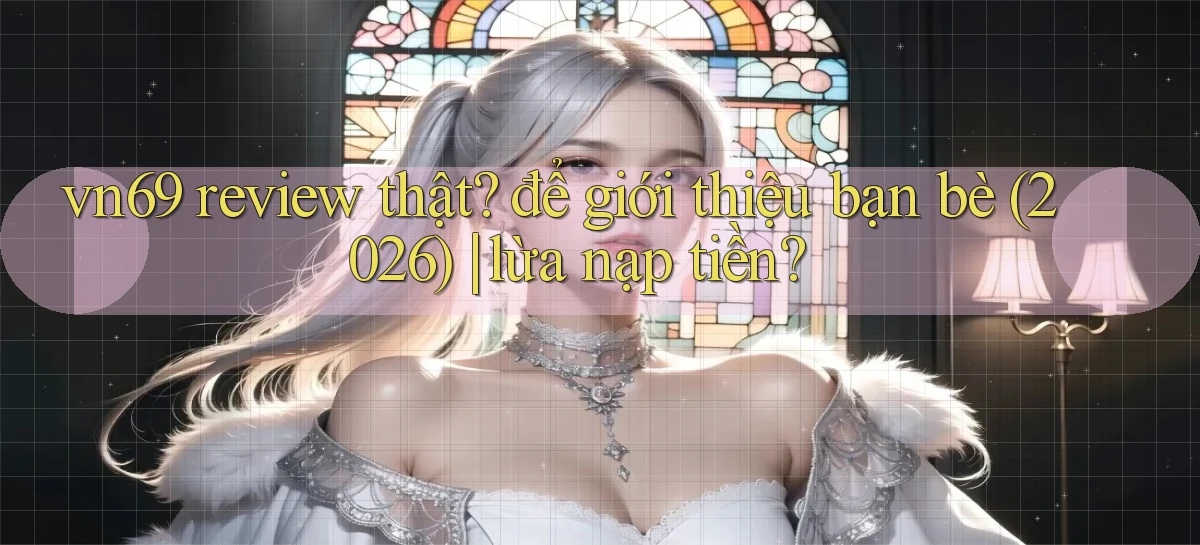vn69   Game Kỹ Thuật Số   Link Chính Thức 24h